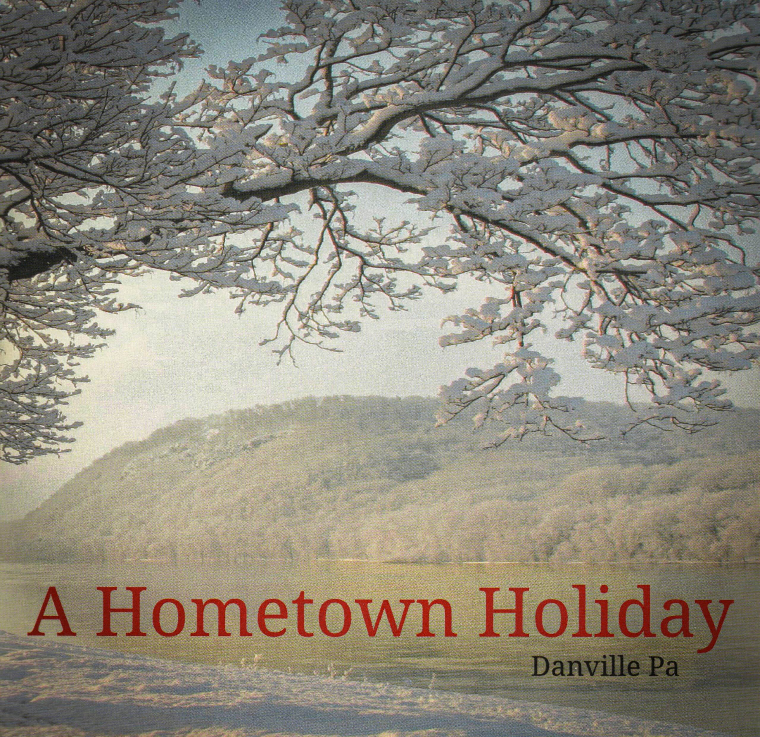 A Hometown Holiday - Danville, PA